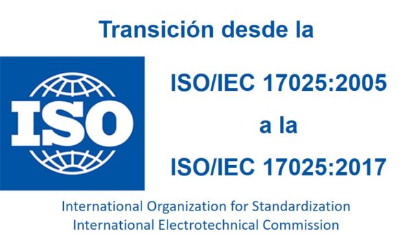 Transición ISO/IEC 17025:2005 a la ISO/IEC 17025:2017